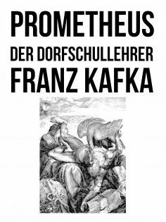 ebook: Prometheus und Der Dorfschullehrer