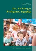 eBook: Kita, Kinderkrippe, Kindergarten, Tagespflege