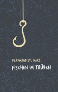 ebook: Fischen im Trüben