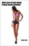 eBook: Bikini-Kauf mit dem besten Freund meines Verlobten