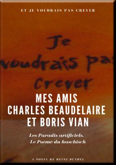 eBook: Mes Amis Charles Beaudelaire et Boris Vian