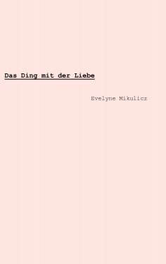 eBook: Das Ding mit der Liebe