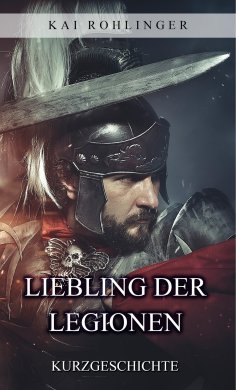 eBook: Liebling der Legionen