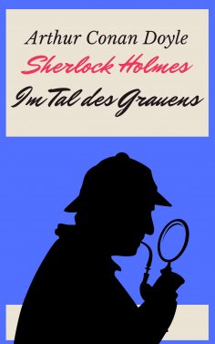 ebook: Sherlock Holmes - Das Tal des Grauens