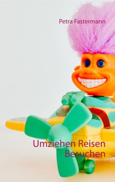 eBook: Umziehen Reisen Besuchen