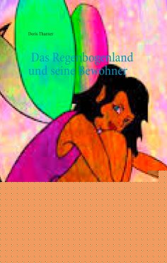 eBook: Das Regenbogenland und seine Bewohner