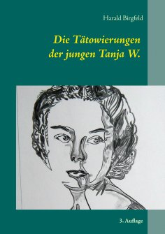 eBook: Die Tätowierungen der jungen Tanja W.