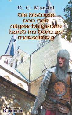 eBook: Die Historie von der abgeschlagenen Hand im Dom zu Merseburg