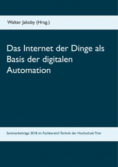 ebook: Das Internet der Dinge  als Basis  der digitalen Automation