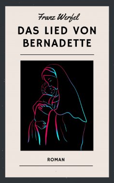 eBook: Franz Werfel: Das Lied von Bernadette