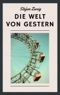 ebook: Stefan Zweig: Die Welt von gestern