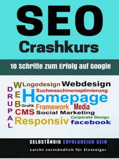 ebook: SEO Crashkurs - 10 Schritte zum Erfolg auf Google