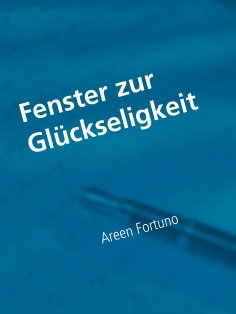 eBook: Fenster zur Glückseligkeit