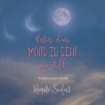 eBook: Unter dem Mond zu sein - wie still