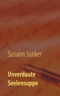 ebook: Unverdaute Seelensuppe