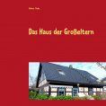 eBook: Das Haus der Großeltern