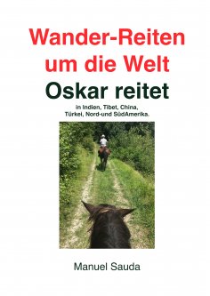 eBook: Wander-Reiten um die Welt, Oskar reitet