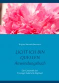 eBook: Licht ich bin Quellen - Das Anwendungsbuch