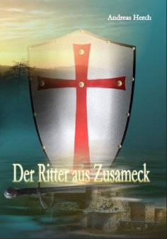 ebook: Der Ritter aus Zusameck