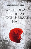 eBook: Wohl dem, der jetzt noch Heimat hat