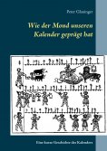 ebook: Wie der Mond unseren Kalender geprägt hat