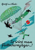 eBook: So wird man Fallschirmjäger..!