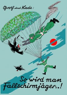 eBook: So wird man Fallschirmjäger..!