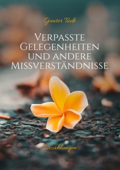 eBook: Verpasste Gelegenheiten und andere Missverständnisse