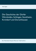 ebook: Die Geschichte der Dörfer Wörishofen, Schlingen, Stockheim, Kirchdorf und Dorschhausen