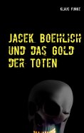 eBook: Jacek Boehlich und das Gold der Toten