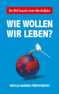 ebook: Wie wollen wir leben?