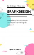 ebook: Der Anfänger Führer zum Grafikdesign