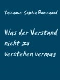 ebook: Was der Verstand nicht zu verstehen vermag