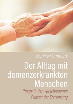 eBook: Der Alltag mit demenzerkrankten Menschen