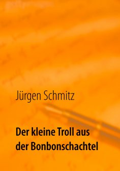 eBook: Der kleine Troll aus der Bonbonschachtel