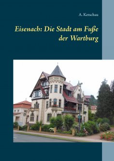 eBook: Eisenach: Die Stadt am Fuße der Wartburg