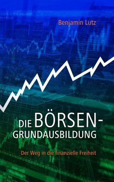 ebook: Die Börsengrundausbildung