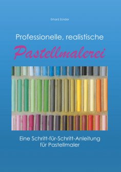 eBook: Professionelle, realistische Pastellmalerei