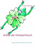 eBook: Arthur der Himbeerfrosch