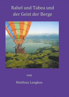 eBook: Rahel und Tabea und der Geist der Berge