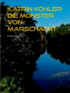 eBook: Katrin Köhler - Die Monster von Marschacht
