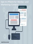 ebook: Für Werbe- und Marketing-Cookies besteht laut BGH-Urteil eine Opt-In-Pflicht