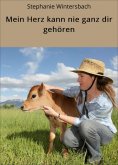 eBook: Mein Herz kann nie ganz dir gehören