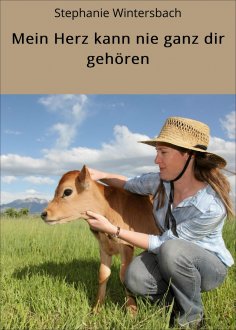 eBook: Mein Herz kann nie ganz dir gehören