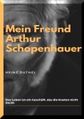 ebook: Mein Freund Arthur Schopenhauer