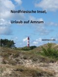 eBook: Nordfriesische Insel, Urlaub auf Amrum