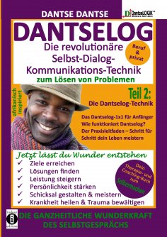 eBook: DANTSELOG – Die revolutionäre Selbst-Dialog-Kommunikations-Technik zum Lösen von Problemen.