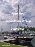 ebook: Fehmarn, Deutschlands sonnige Ostseeinsel