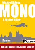 eBook: MONO - 1. Akt: Der Köder