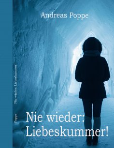 eBook: Nie wieder: Liebeskummer!